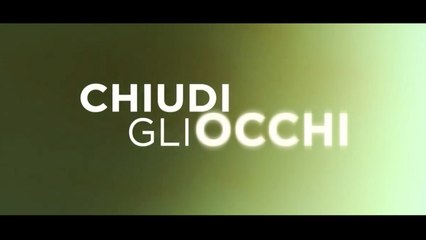 Chiudi gli occhi (2016) italiano Gratis