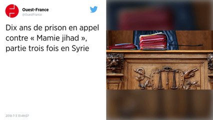 Dix ans de prison en appel contre « Mamie jihad », partie trois fois en Syrie.