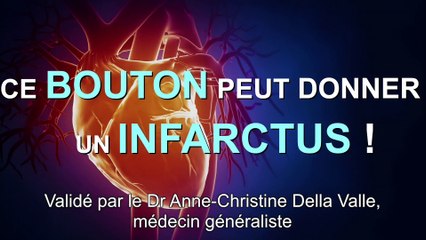 Infarctus : le bouton qui peut le provoquer
