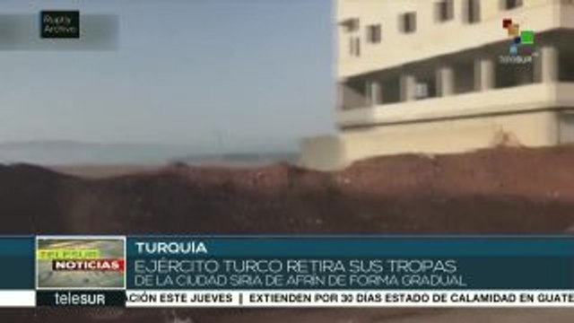 Siria: ejército turco comienza a retirar sus tropas de Afrín