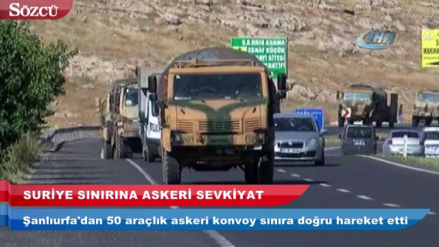Şanlıurfa'dan sınıra askeri sevkiyat