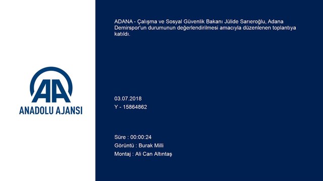 Bakan Sarıeroğlu, Adana Demirspor'un durumunun değerlendirildiği toplantıya katıldı - ADANA