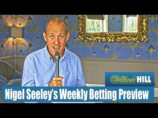Nigel Seeley Weekly Sports Betting Roundup
