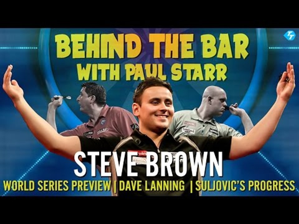 Steve Brown | World Series Preview | Mensur Suljović N°7 | PDC News