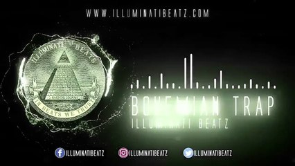 Bohemian Trap - by Illuminati Beatz #IlluminatiBeatz ft Bohemian Trap - Illuminati Beatz
