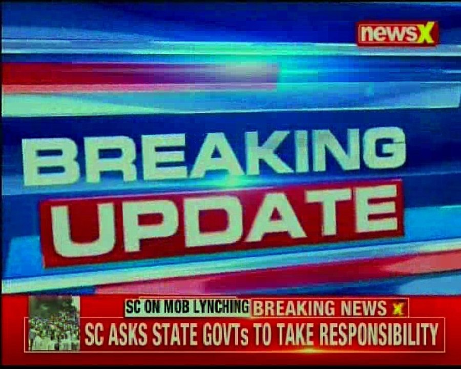 SC talks tough on lynching over rumours, says states must check lynching in prevented