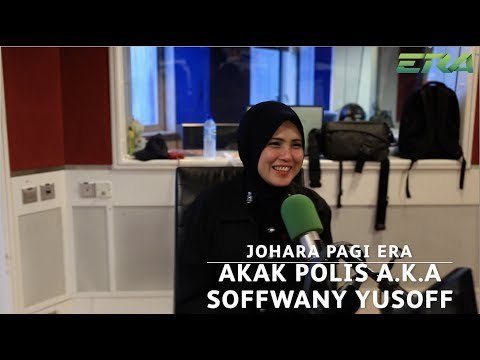 Johara Pagi ERA Bersama Akak Polis Viral, Soffwany Yusoff