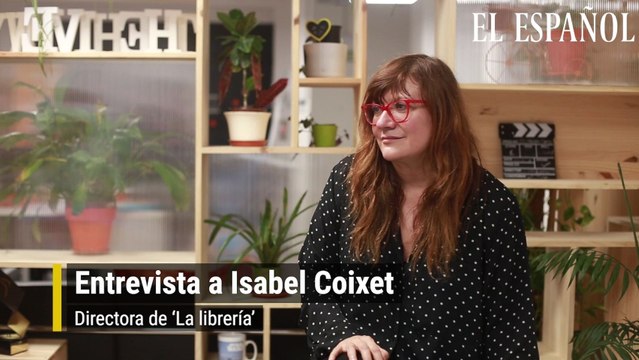 Entrevista a Isabel Coixet, directora de La librería