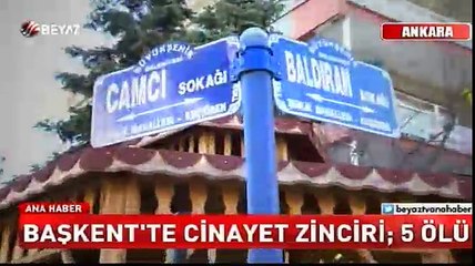 Başkent'te cinayet zinciri: 5 ölü