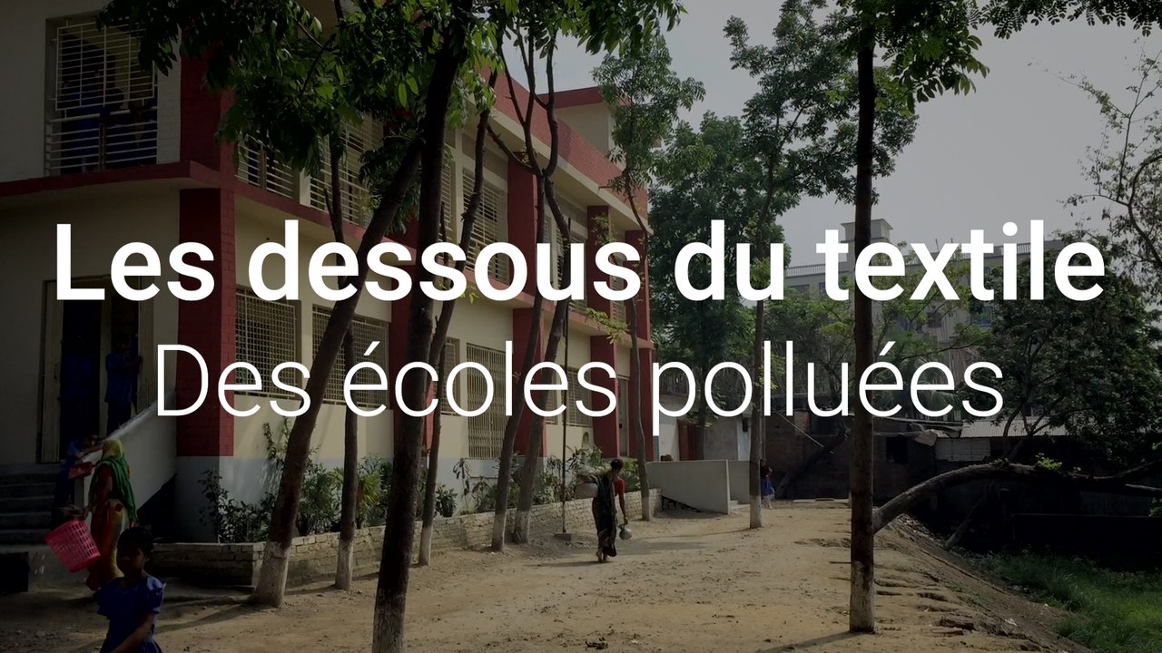 Bangladesh | Les dessous du textile: Des écoles polluées