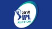 IPL Auction 2018 ఐపీఎల్ వేలం 2018