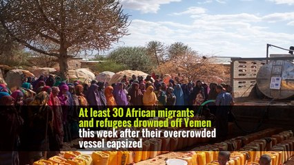 Exploited and Extorted, 30 Africans Drown While Trying to Return Home From Yemen