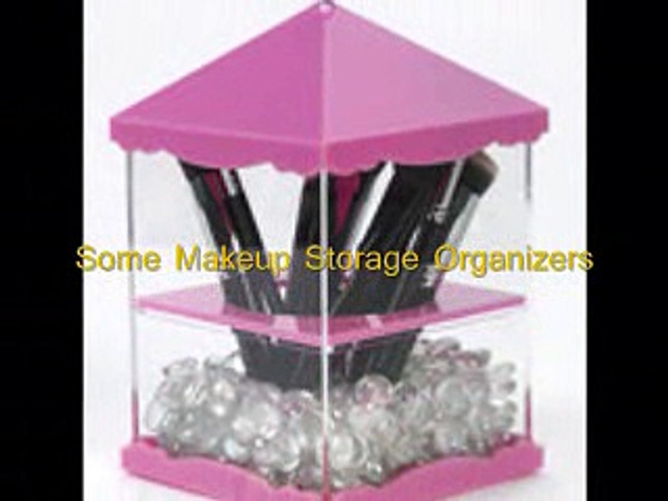Some Makeup Storage Organizers