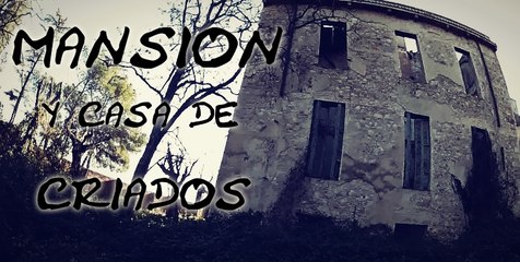Explorando Mansion y la casa de los criados (LUGARES ABANDONADOS)