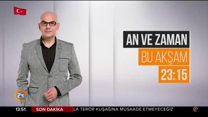 An ve Zaman bu akşam 23:15'te 24 TV'de