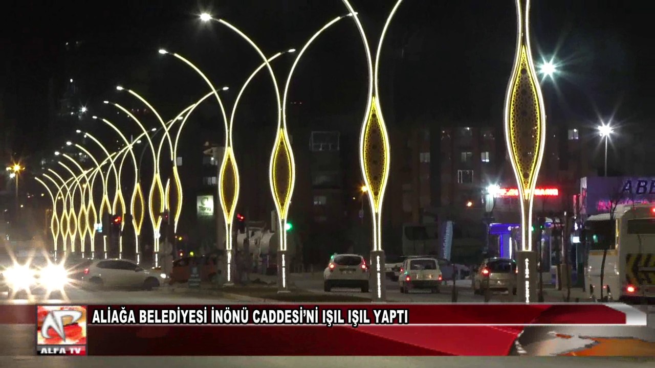Aliağa Belediyesi İnönü Caddesi’ni Işıl Işıl Yaptı