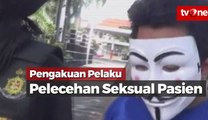 Pengakuan Pelaku Pelecehan Seksual Pasien di Surabaya