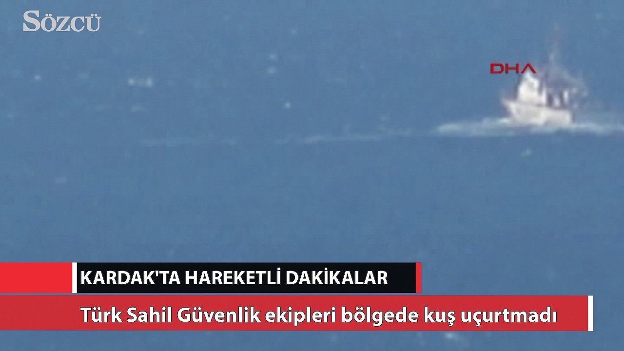 Kardak’ta hareketli dakikalar