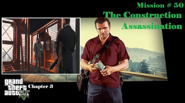 Grand Theft Auto V: C3 # 40 - The Construction Assassination