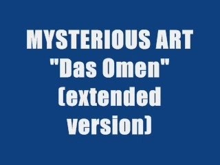 MYSTERIOUS ART - DAS OMEN (maxi version)