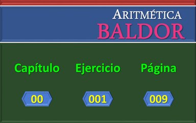 Baldor-Aritmética – Ejercicio 001, explicando su solución, paso a paso.