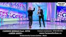 Carmen Serban ® feat.MTM - AMEN AMEN - New Hit 2018