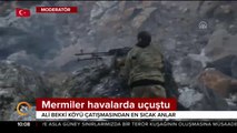Afrin'de sıcak çatışma anları