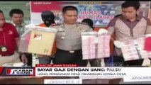 Kades Ini Gaji Perangkat Desa dengan Uang Palsu