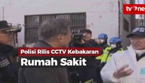 Polisi Rilis CCTV Kebakaran RS yang Tewaskan 37 Orang