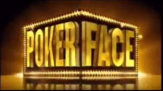 Poker Face  - Real TV