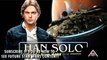 Han Solo Movie Trailer Teaser Update & More! (Solo A Star Wars Story)(1)