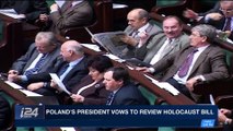 i24NEWS DESK | Poland's President vows to review Holocaust bill | Sunday, January 28th 2018