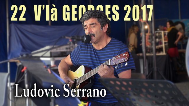 22 V'là Georges 2017 : Ludovic Serrano interprète G. Brassens 3' 22