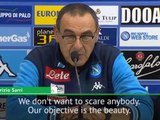 Napoli focusing on beauty - Sarri