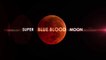 January 31, 2018 Super Blue Blood Moon and Lunar Eclipse - HD