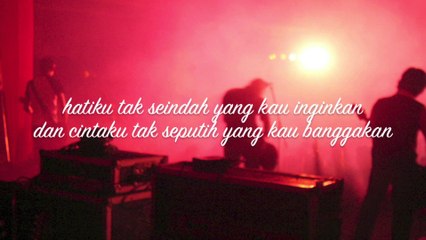 The Rain - Aku Tak Seindah Itu (Video Lirik)