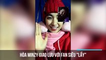 Hòa Minzy giao lưu với fan siêu 