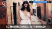 Liz Martinez 2017 Bridal Collection Morocco Photographed by Dudi Hasson | FashionTV | FTV
