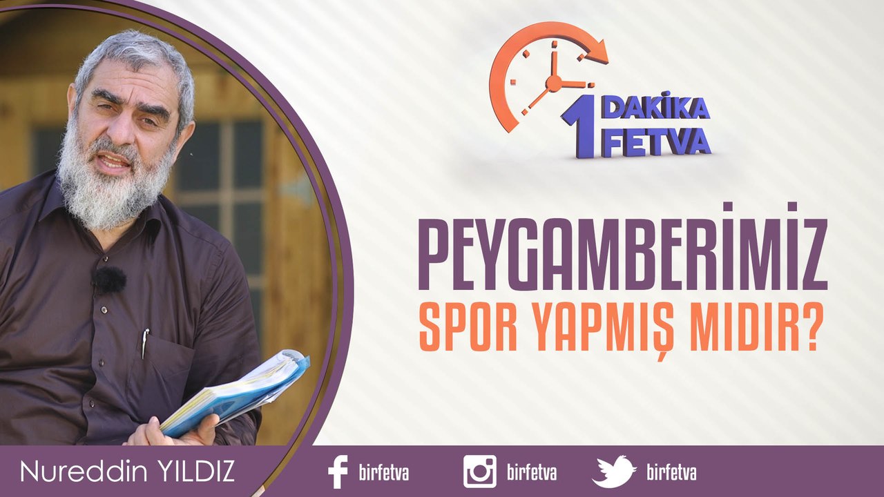Peygamberimiz spor yapmış mıdır?/Birfetva - Nureddin YILDIZ