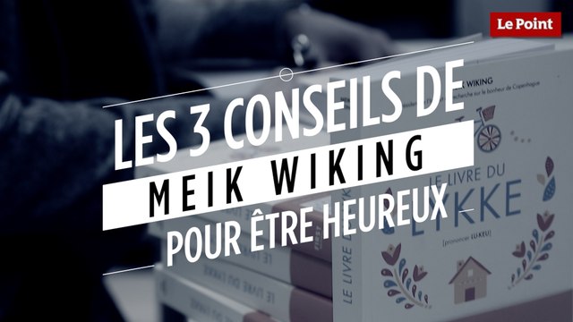 Les 3 conseils de Meik Wiking pour être heureux