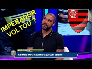 Download Video: EMOCIONADO, ADRIANO IMPERADOR FALOU SOBRE O FLAMENGO E A POSSIBILIDADE DE VOLTAR A JOGAR EM 2018