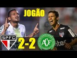 São Paulo 2 x 2 Chapecoense (COMPLETO) - JOGÃO ! Melhores Momentos (HD) - Brasileirão 2017