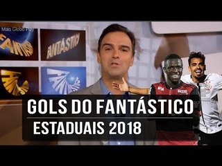 OS GOLS DO FANTÁSTICO (21/01/2018) ESTADUAIS PEGANDO FOGO 