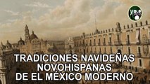 Tradiciones Navideñas Novohispanas de el México moderno
