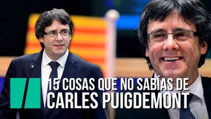 15 cosas que no sabías sobre Carles Puigdemont
