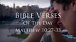 Bible Verse Of The Day: Matthew 10:27-33 KJV Inspiring & Encouraging Devotional Video & Music