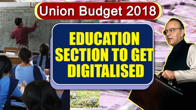 Union Budget 2018 : Jaitley proposes to move from blackboard to digital board | Oneindia News