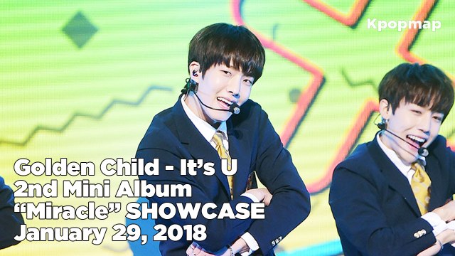 [INSIDE SHOWCASE] 180129 Golden Child Miracle Comeback Stage - It's U (골든차일드 너라고 컴백무대)
