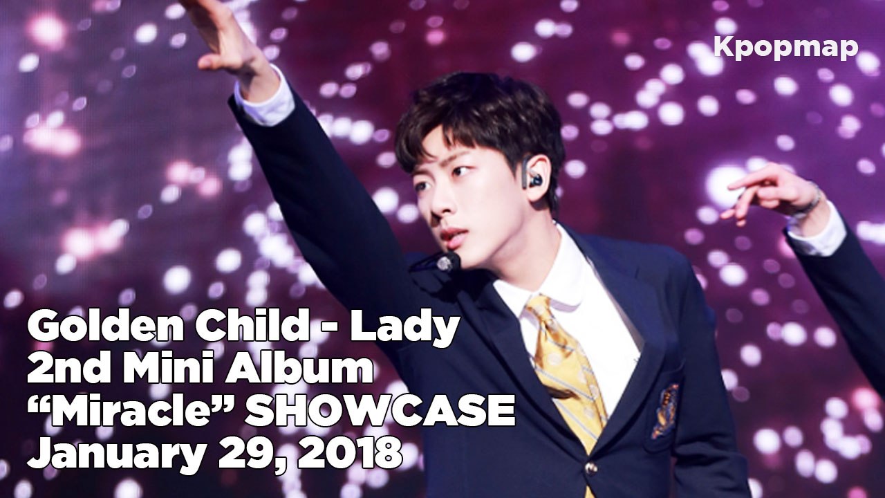 [INSIDE SHOWCASE] 180129 Golden Child "Miracle" Comeback Stage - Lady (골든차일드 "Lady" 컴백무대)