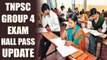 TNPSC Group 4 exam 2018 hall ticket released, know where and how to download | Oniendia News